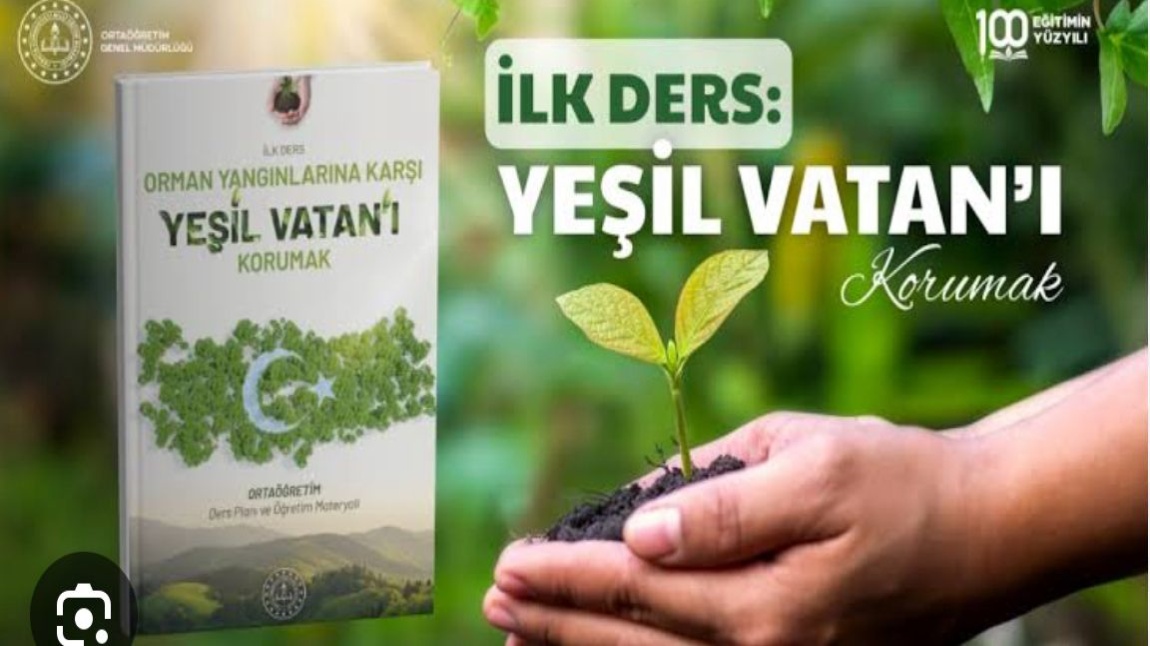 İLK DERS YEŞİL VATANI KORUMAK